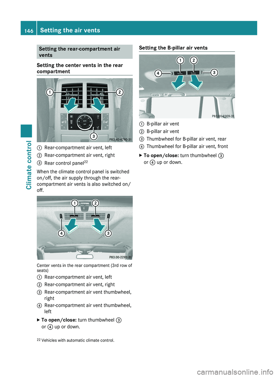 MERCEDES-BENZ GL 2012  Owners Manual Setting the rear-compartment air
vents
Setting the center vents in the rear
compartment:Rear-compartment air vent, left;Rear-compartment air vent, right=Rear control panel 22
When the climate control 
