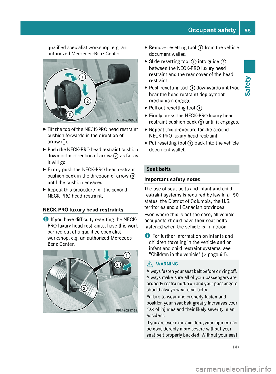 MERCEDES-BENZ GL 2012 Owners Manual qualified specialist workshop, e.g. an
authorized Mercedes-Benz Center.XTilt the top of the NECK-PRO head restraint
cushion forwards in the direction of
arrow :.XPush the NECK-PRO head restraint cush MERCEDES-BENZ GL 2012 Owners Manual qualified specialist workshop, e.g. an
authorized Mercedes-Benz Center.XTilt the top of the NECK-PRO head restraint
cushion forwards in the direction of
arrow :.XPush the NECK-PRO head restraint cush