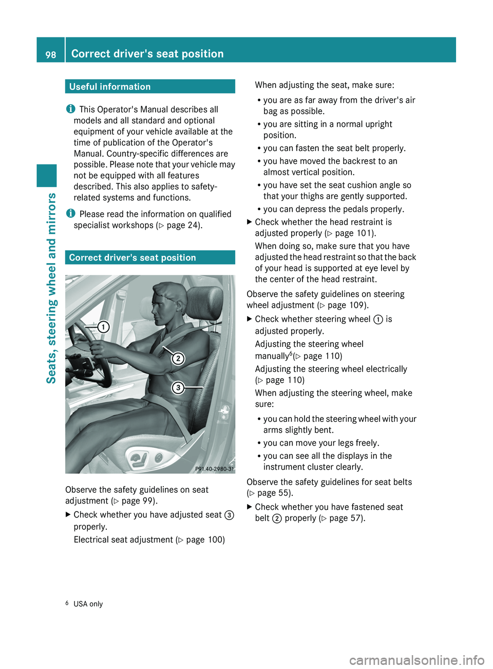 MERCEDES-BENZ GL 2012 Owners Manual Useful information
i This Operator's Manual describes all
models and all standard and optional
equipment of your vehicle available at the
time of publication of the Operator's
Manual. Country- MERCEDES-BENZ GL 2012 Owners Manual Useful information
i This Operator's Manual describes all
models and all standard and optional
equipment of your vehicle available at the
time of publication of the Operator's
Manual. Country-