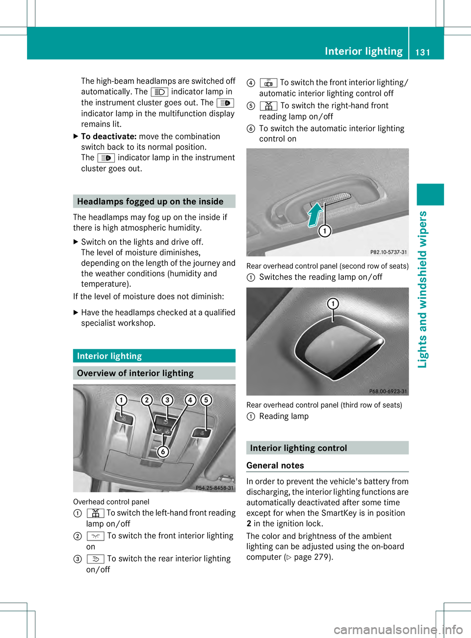 MERCEDES-BENZ GL 2013 Owners Manual The high-beam headlamps are switched off
automatically. The 000Cindicator lamp in
the instrument cluster goes out. The 0005
indicator lamp in the multifunction display
remains lit.
X To deactivate: mo MERCEDES-BENZ GL 2013 Owners Manual The high-beam headlamps are switched off
automatically. The 000Cindicator lamp in
the instrument cluster goes out. The 0005
indicator lamp in the multifunction display
remains lit.
X To deactivate: mo