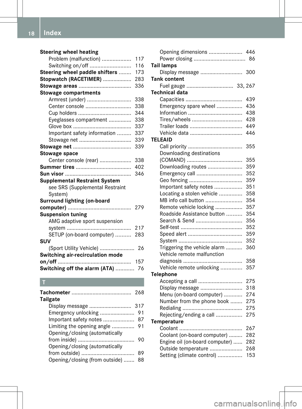 MERCEDES-BENZ GL 2013  Owners Manual Steering wheel heating
Problem (malfunction) ...................117
Switching on/off ........................... 116
Steering wheel paddle shifters ........173
Stopwatch (RACETIMER) ..................