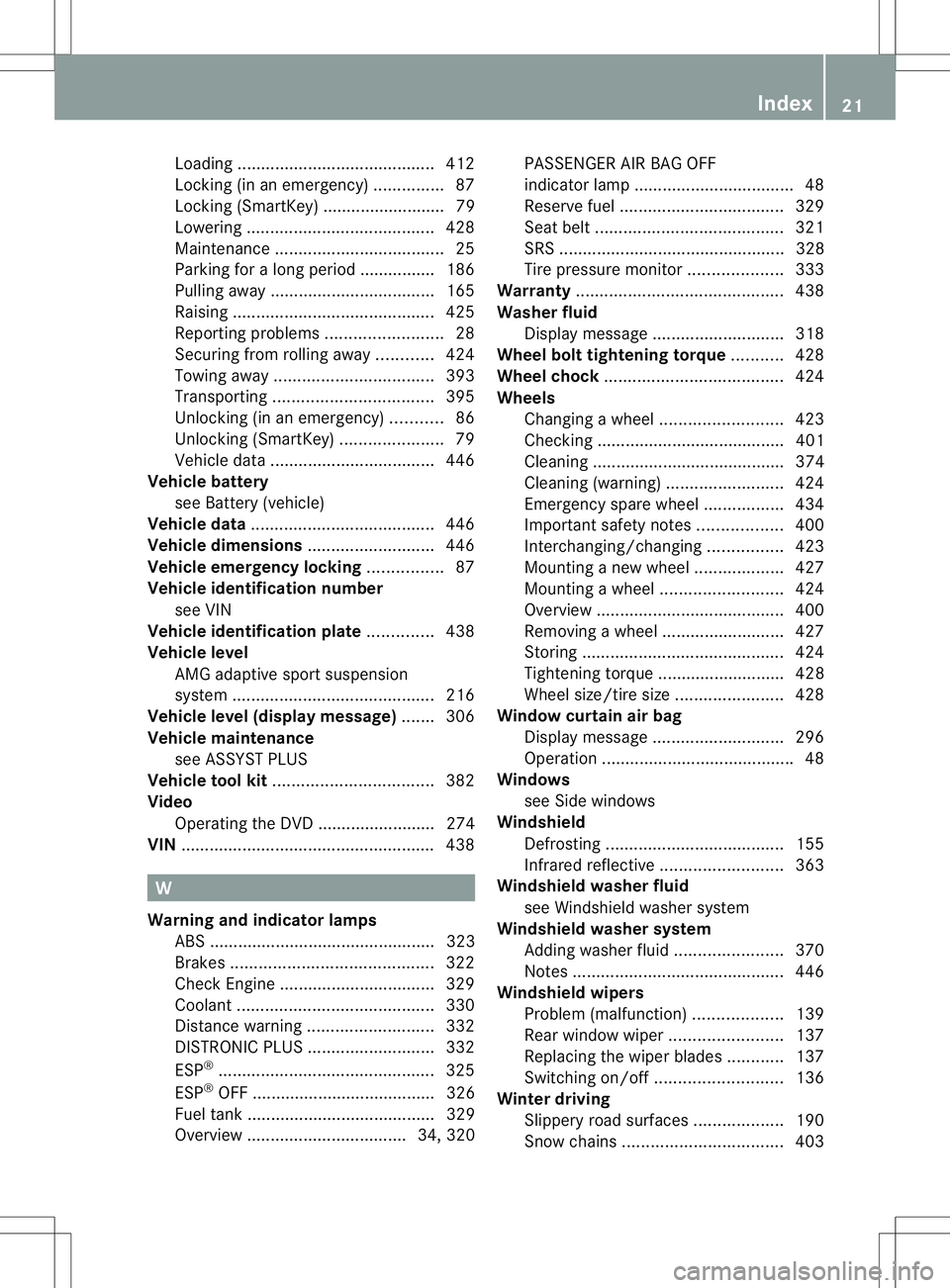MERCEDES-BENZ GL 2013 Owners Manual Loading
.......................................... 412
Locking (in an emergency) ...............87
Locking (SmartKey) .......................... 79
Lowering ........................................ 42 MERCEDES-BENZ GL 2013 Owners Manual Loading
.......................................... 412
Locking (in an emergency) ...............87
Locking (SmartKey) .......................... 79
Lowering ........................................ 42