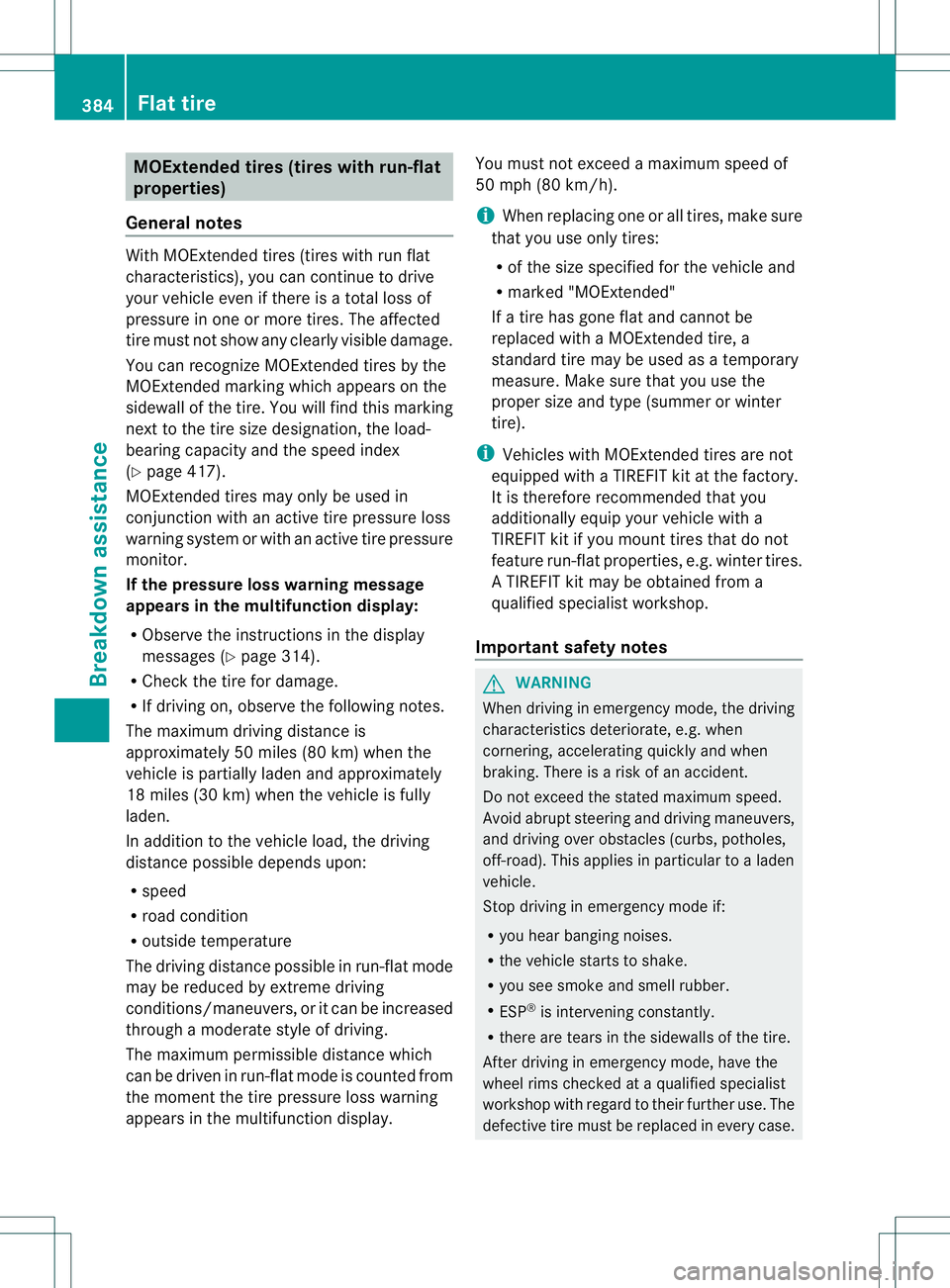 MERCEDES-BENZ GL 2013 Owners Manual MOExtended tires (tires with run-flat
properties)
General notes With MOExtended tires (tires with run flat
characteristics), you can continue to drive
yourv
ehicle even if there is a total loss of
pre MERCEDES-BENZ GL 2013 Owners Manual MOExtended tires (tires with run-flat
properties)
General notes With MOExtended tires (tires with run flat
characteristics), you can continue to drive
yourv
ehicle even if there is a total loss of
pre