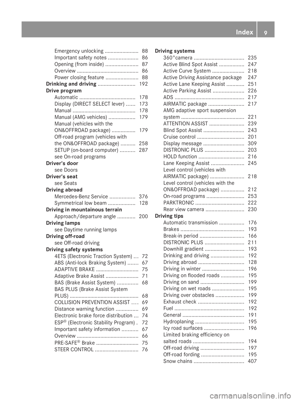 MERCEDES-BENZ GL 2014  Owners Manual Emergency unlocking.......................88
Important safety notes....................86
Opening (from inside)......................87
Overview..........................................86
Power closi