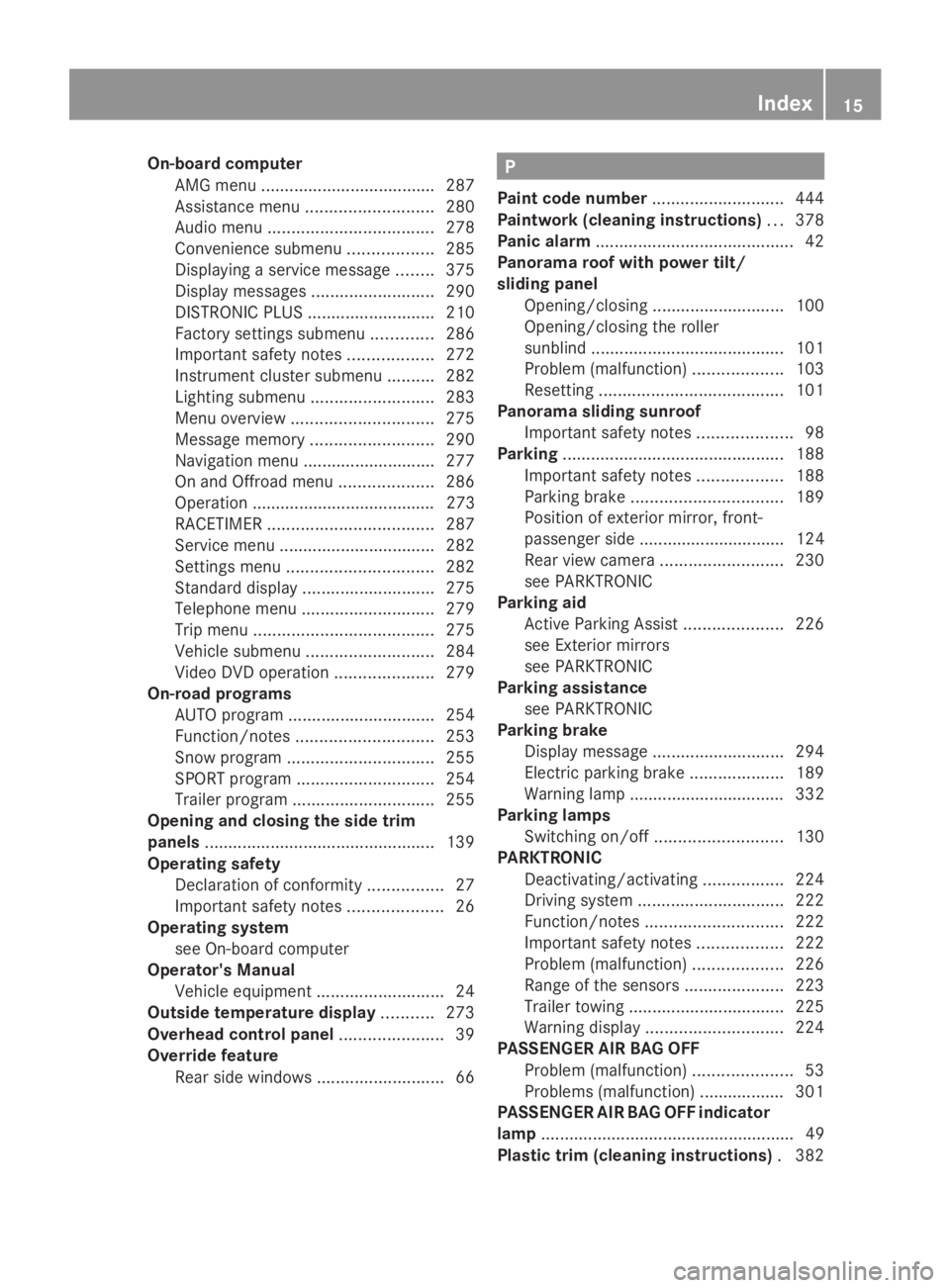 MERCEDES-BENZ GL 2014 Owners Manual On-board computer
AMG menu .....................................287
Assistance menu...........................280
Audio menu...................................278
Convenience submenu.................. MERCEDES-BENZ GL 2014 Owners Manual On-board computer
AMG menu .....................................287
Assistance menu...........................280
Audio menu...................................278
Convenience submenu..................