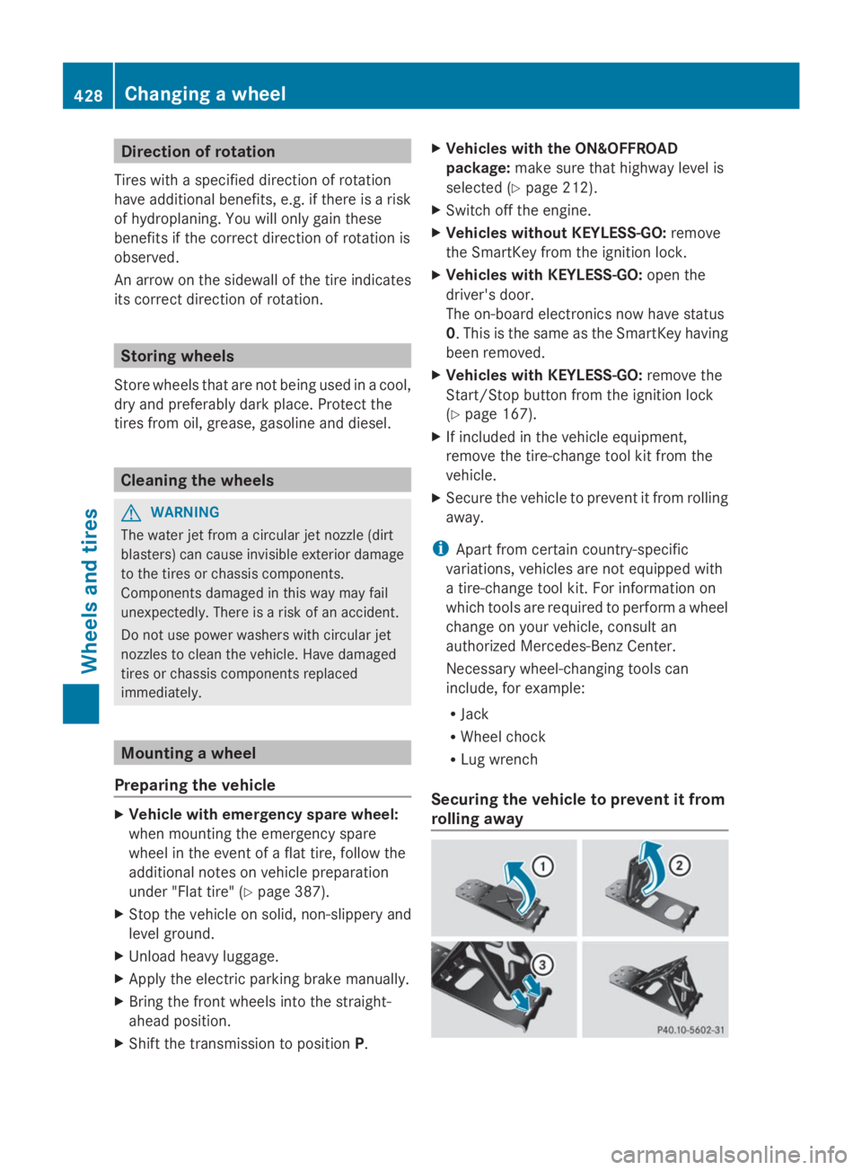 MERCEDES-BENZ GL 2014 Owners Manual Direction of rotation
Tires with a specified direction of rotation
have additional benefits, e.g. if there is a risk
of hydroplaning. You will only gain these
benefits if the correct direction of rota MERCEDES-BENZ GL 2014 Owners Manual Direction of rotation
Tires with a specified direction of rotation
have additional benefits, e.g. if there is a risk
of hydroplaning. You will only gain these
benefits if the correct direction of rota