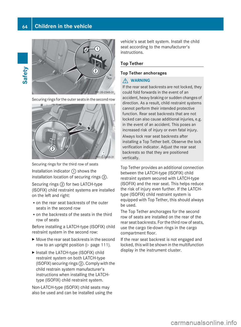 MERCEDES-BENZ GL 2014  Owners Manual Securing rings for the outer seats in the second row
Securing rings for the third row of seats
Installation indicator�Cshows the
installation location of securing rings�D.
Securing rings�Dfor two LATC
