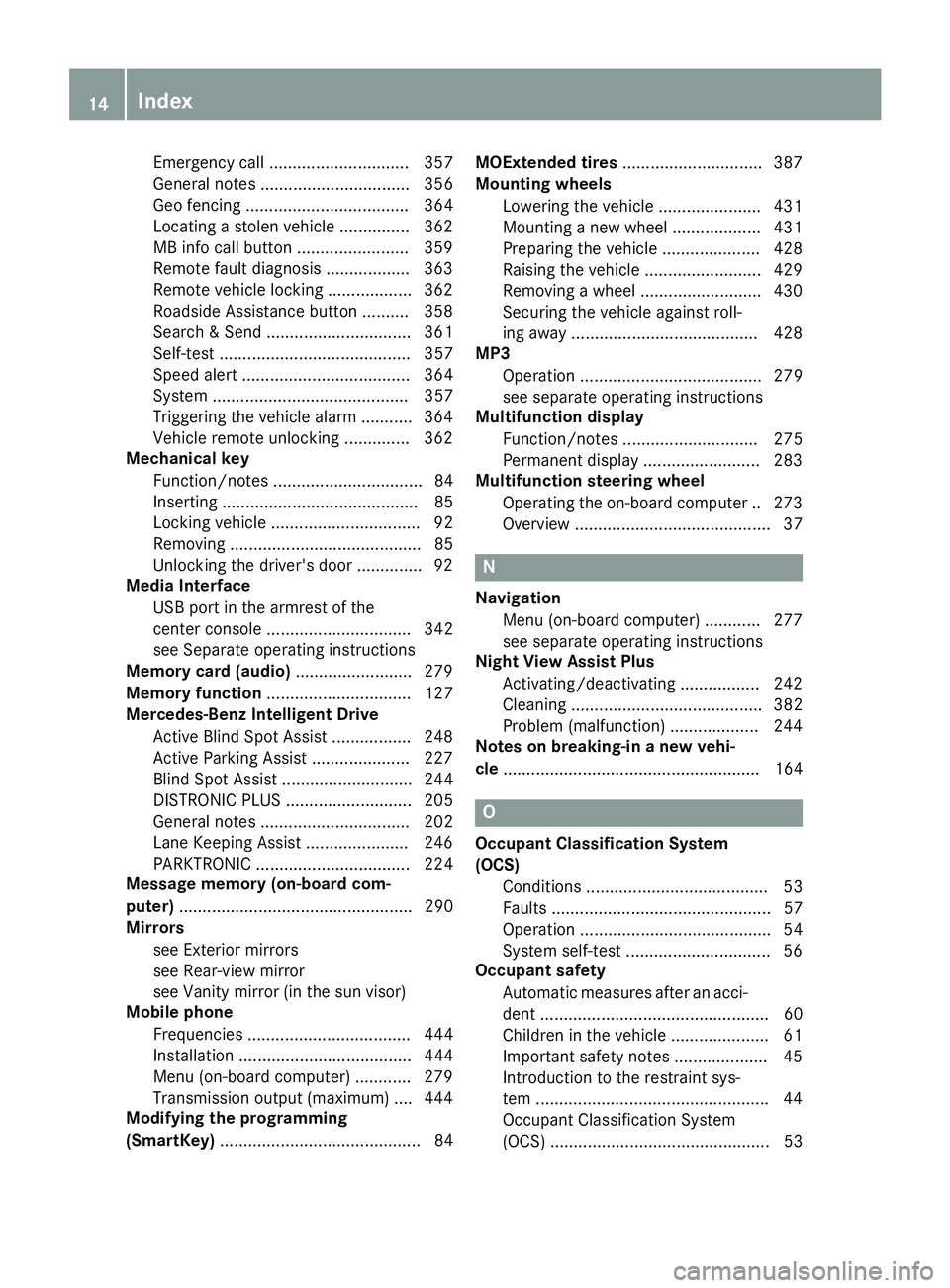 MERCEDES-BENZ GL 2016  Owners Manual Emergency call .............................. 357
General notes ................................ 356
Geo fencing ................................... 364
Locating a stolen vehicle ............... 362
M