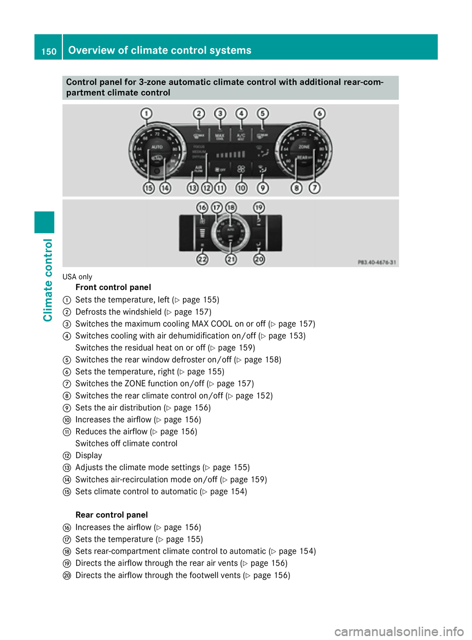MERCEDES-BENZ GL 2016  Owners Manual Control panel for 3-zone automatic climate control with additional rear-com-
partment climate control
US A only
Front control panel�C
Sets the temperature, left ( Y
page 155)�D
Defrosts the windshield