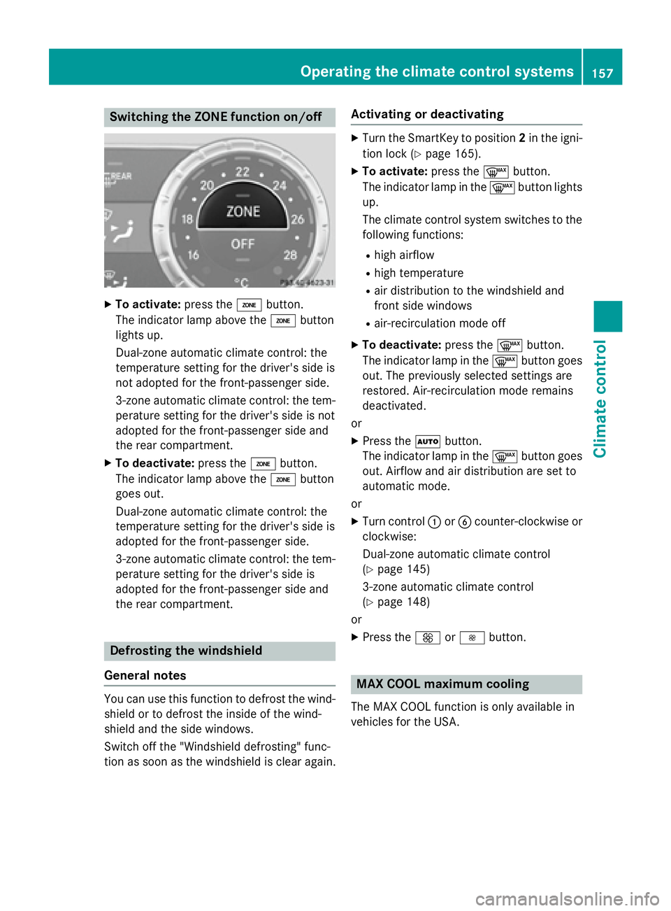 MERCEDES-BENZ GL 2016  Owners Manual Switching the ZONE function on/off X
To activate: press the �