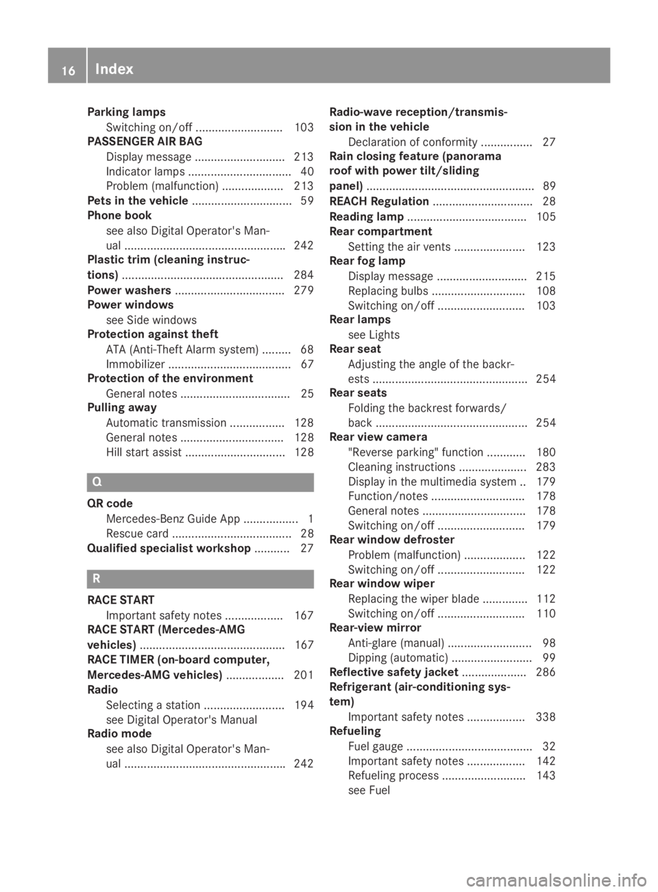 MERCEDES-BENZ GLA 2019  Owners Manual Parking lamps
Switching on/off ........................... 103
PASSENGER AIR BAG
Display message ............................213
Indicator lamps ................................ 40
Problem (malfunctio