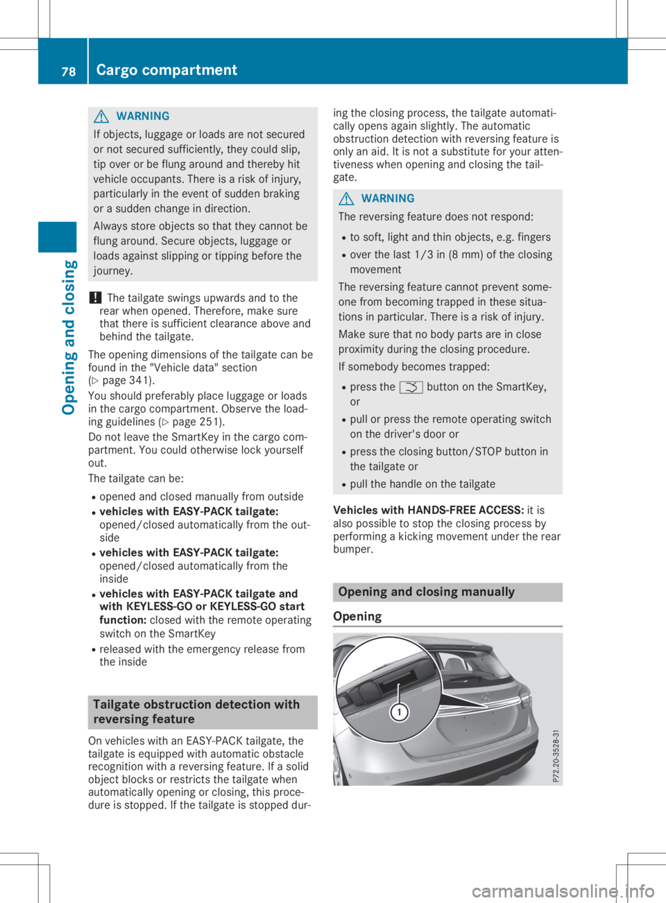 MERCEDES-BENZ GLA 2020  Owners Manual G
WARNING
If objects, luggage orloa dsare not secure d
or not secure dsuffi ciently ,they couldslip ,
tip over orbe flung aroundand thereby hit
vehicl eoccupa nts.There isarisk ofinjury ,
particu larl