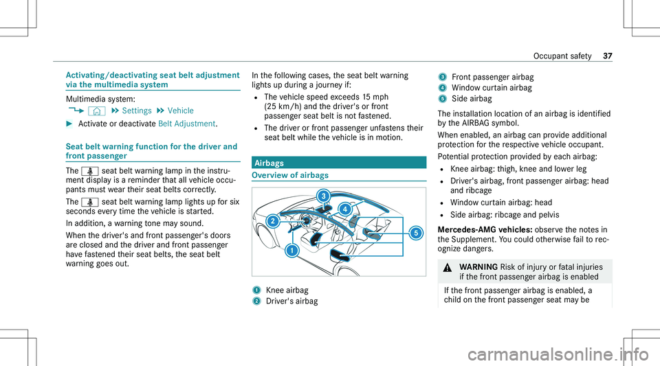 MERCEDES-BENZ GLA 2021  Owners Manual �A�c�t�i�v�a�t�i�n�g�/�d�e�a�c�t�i�v�a�t�i�n�g��s�e�a�t��b�e�l�t��a�d�j�u�s�t�m�e�n�t
�v�i�a��t�h�e��m�u�l�t�i�m�e�d�i�a��s�y�s�t�e�m
�M�u�l�t�i�m�e�d�i�a� �s�y�s�t�e�m�:
�4 �©� �5
�S�e�t�t�i�n