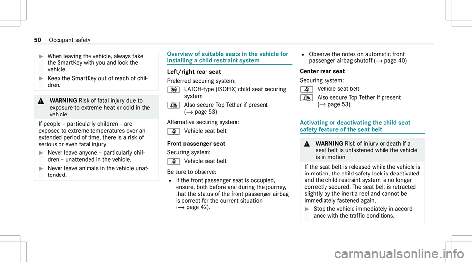 MERCEDES-BENZ GLA 2021  Owners Manual ��W�h�e�n� �l�e�a�v�i�n�g� �t�h�e� �v�e�h�i�c�l�e�,� �a�l�w�a�y�s� �t�a�k�e
�t�h�e� �S�m�a�r�t�K�e�y� �w�i�t�h� �y�o�u� �a�n�d� �l�o�c�k� �t�h�e
�v�e�h�i�c�l�e�.��K�e�e�p� �t�h�e� �S�m�a�r�t�K�e�y� 