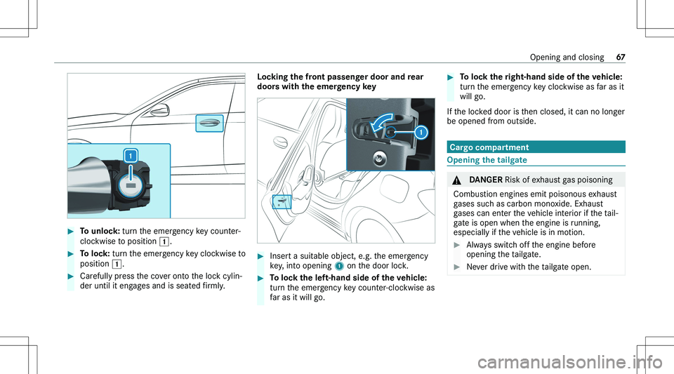MERCEDES-BENZ GLA 2021  Owners Manual ��T�o��u�n�l�o�c�k�:��t�u�r�n� �t�h�e� �e�m�e�r�g�e�n�c�y� �k�e�y� �c�o�u�n�t�e�r�-
�c�l�o�c�k�w�i�s�e� �t�o� �p�o�s�i�t�i�o�n�  0047�.��T�o��l�o�c�k�:� �t�u�r�n� �t�h�e� �e�m�e�r�g�e�n�c�y� �k�