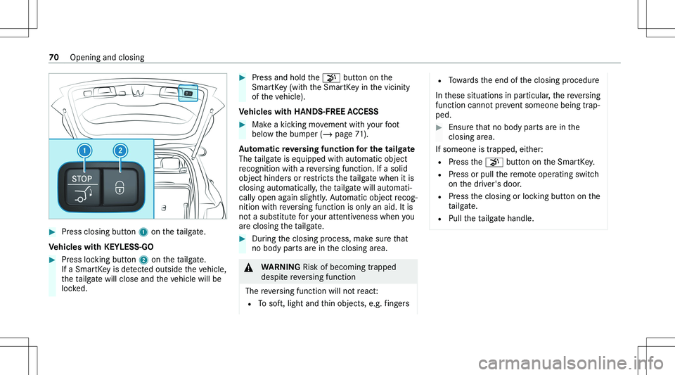 MERCEDES-BENZ GLA 2021  Owners Manual ��P�r�e�s�s� �c�l�o�s�i�n�g� �b�u�t�t�o�n� �1� �o�n� �t�h�e� �t�a�i�l�g�a�t�e�.
�V�e�h�i�c�l�e�s��w�i�t�h��K�E�Y�L�E�S�S�-�G�O
��P�r�e�s�s� �l�o�c�k�i�n�g� �b�u�t�t�o�n�  �2� �o�n� �t�h�e� �t�a�i�