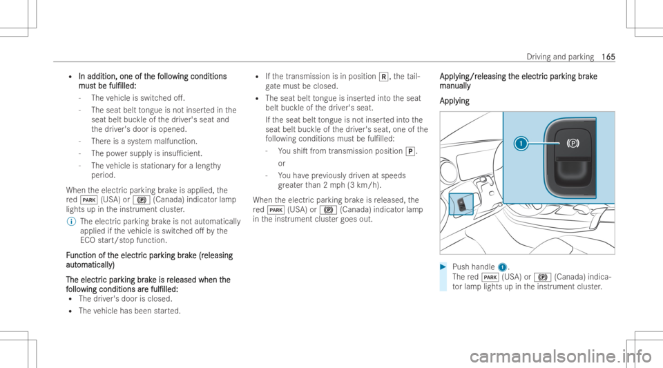MERCEDES-BENZ GLA 2022 Owners Manual R
Inaddit ion,one oft In
addit ion,one ofthe f he
follo ollo
wingcond itions win
gcond itions
mus mus
tbe t
be ful/ll ed: ful/ll
ed:
- The vehicle isswitc hedo..
- The seat belttongue isno tinse rt MERCEDES-BENZ GLA 2022 Owners Manual R
Inaddit ion,one oft In
addit ion,one ofthe f he
follo ollo
wingcond itions win
gcond itions
mus mus
tbe t
be ful/ll ed: ful/ll
ed:
- The vehicle isswitc hedo..
- The seat belttongue isno tinse rt