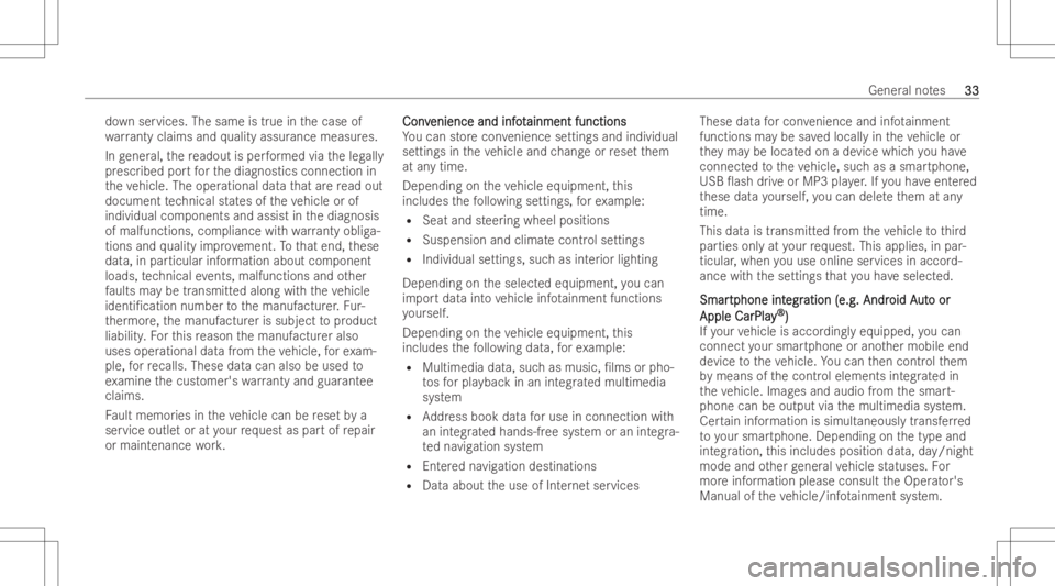 MERCEDES-BENZ GLA 2022 Owners Manual do
wn services. Thesame istrue inthecase of
wa rrant yclaims andqualit yassur ance measur es.
In gener al,there adout isper form ed via theleg ally
pr escr ibed portfo rth ediagnost icsconnection in
t MERCEDES-BENZ GLA 2022 Owners Manual do
wn services. Thesame istrue inthecase of
wa rrant yclaims andqualit yassur ance measur es.
In gener al,there adout isper form ed via theleg ally
pr escr ibed portfo rth ediagnost icsconnection in
t