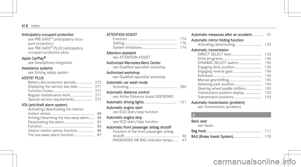 MERCEDES-BENZ GLA 2022 Owners Manual Antici
pat Antici
pator or
yocc upa ntprot y
occu pantpr otection ection
see PRE-S AFE®
(anticipat oryoccu-
pant protection)
see PRE-S AFE®
PL US (anticipat ory
occupant protection plus)
Apple CarPl MERCEDES-BENZ GLA 2022 Owners Manual Antici
pat Antici
pator or
yocc upa ntprot y
occu pantpr otection ection
see PRE-S AFE®
(anticipat oryoccu-
pant protection)
see PRE-S AFE®
PL US (anticipat ory
occupant protection plus)
Apple CarPl