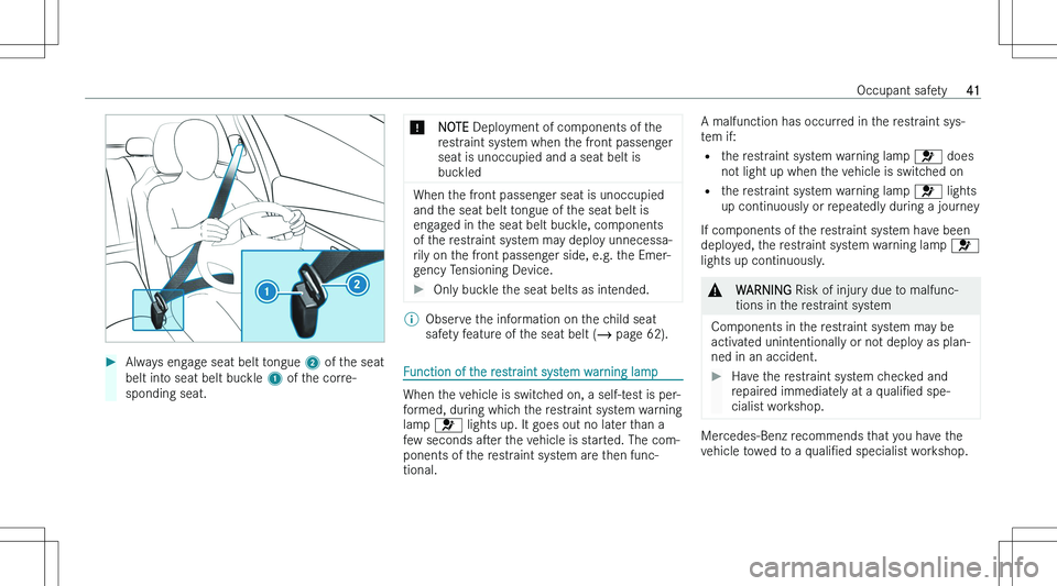 MERCEDES-BENZ GLA 2023  Owners Manual ��A�l�w�a�y�s� �e�n�g�a�g�e� �s�e�a�t� �b�e�l�t� �t�o�n�g�u�e� �2� �o�f� �t�h�e� �s�e�a�t
�b�e�l�t� �i�n�t�o� �s�e�a�t� �b�e�l�t� �b�u�c�k�l�e�  �1� �o�f� �t�h�e� �c�o�r�r�e�-
�s�p�o�n�d�i�n�g� �s�e�