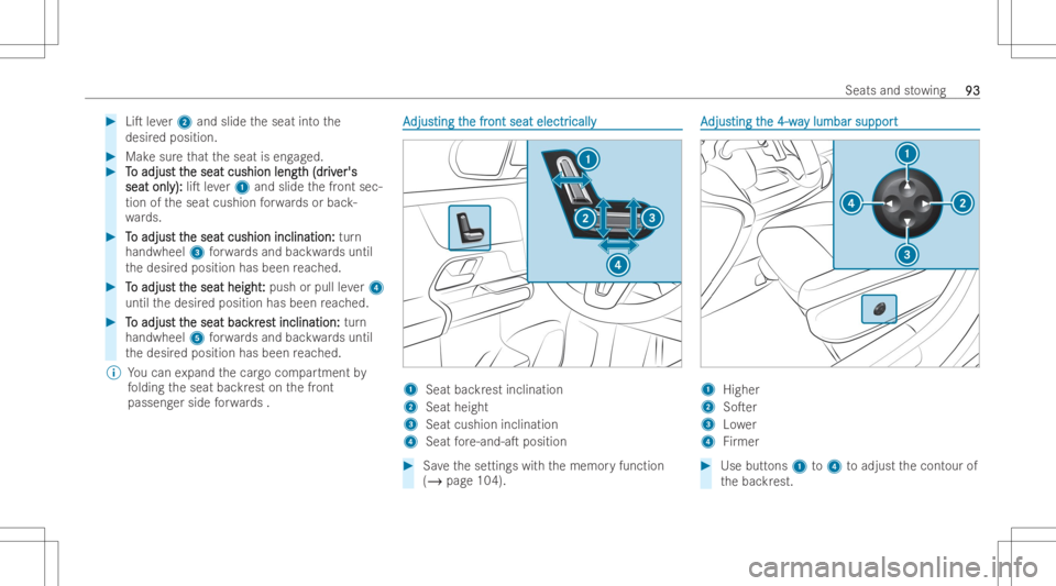 MERCEDES-BENZ GLB 2022 Owners Manual #
LiT leve r2 and slide theseat intoth e
desir edposition. #
Mak esur eth at theseat iseng aged. #
T T
o adjus o
adjust t t
the seat cushion lengt he
seat cushion length(dr h
(dr iv iv
er's er MERCEDES-BENZ GLB 2022 Owners Manual #
LiT leve r2 and slide theseat intoth e
desir edposition. #
Mak esur eth at theseat iseng aged. #
T T
o adjus o
adjust t t
the seat cushion lengt he
seat cushion length(dr h
(dr iv iv
er's er