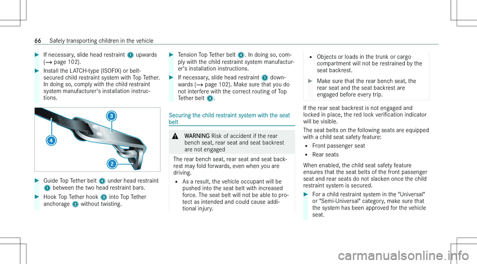 MERCEDES-BENZ GLB 2023  Owners Manual ��I�f� �n�e�c�e�s�s�a�r�y�,� �s�l�i�d�e� �h�e�a�d� �r�e�s�t�r�a�i�n�t� �1� �u�p�w�a�r�d�s
�( � � �p�a�g�e� �1�0�2�)�.��I�n�s�t�a�l�l� �t�h�e� �L�A�T�C�H�-�t�y�p�e� �(�I�S�O�F�I�X�)� �o�r� �b�e�l�t�