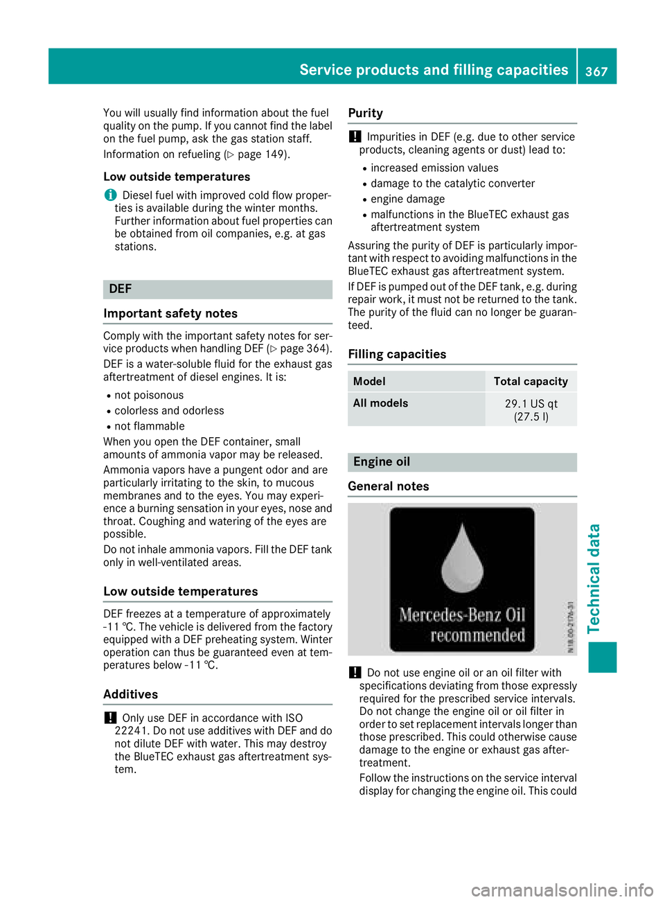 MERCEDES-BENZ GLC 2017 Owners Manual You will usually find information about the fuel
quality on the pump. If you cannot find the label
on the fuel pump, ask the gas station staff.
Information on refueling ( Y
page 149).
Low outside temp MERCEDES-BENZ GLC 2017 Owners Manual You will usually find information about the fuel
quality on the pump. If you cannot find the label
on the fuel pump, ask the gas station staff.
Information on refueling ( Y
page 149).
Low outside temp