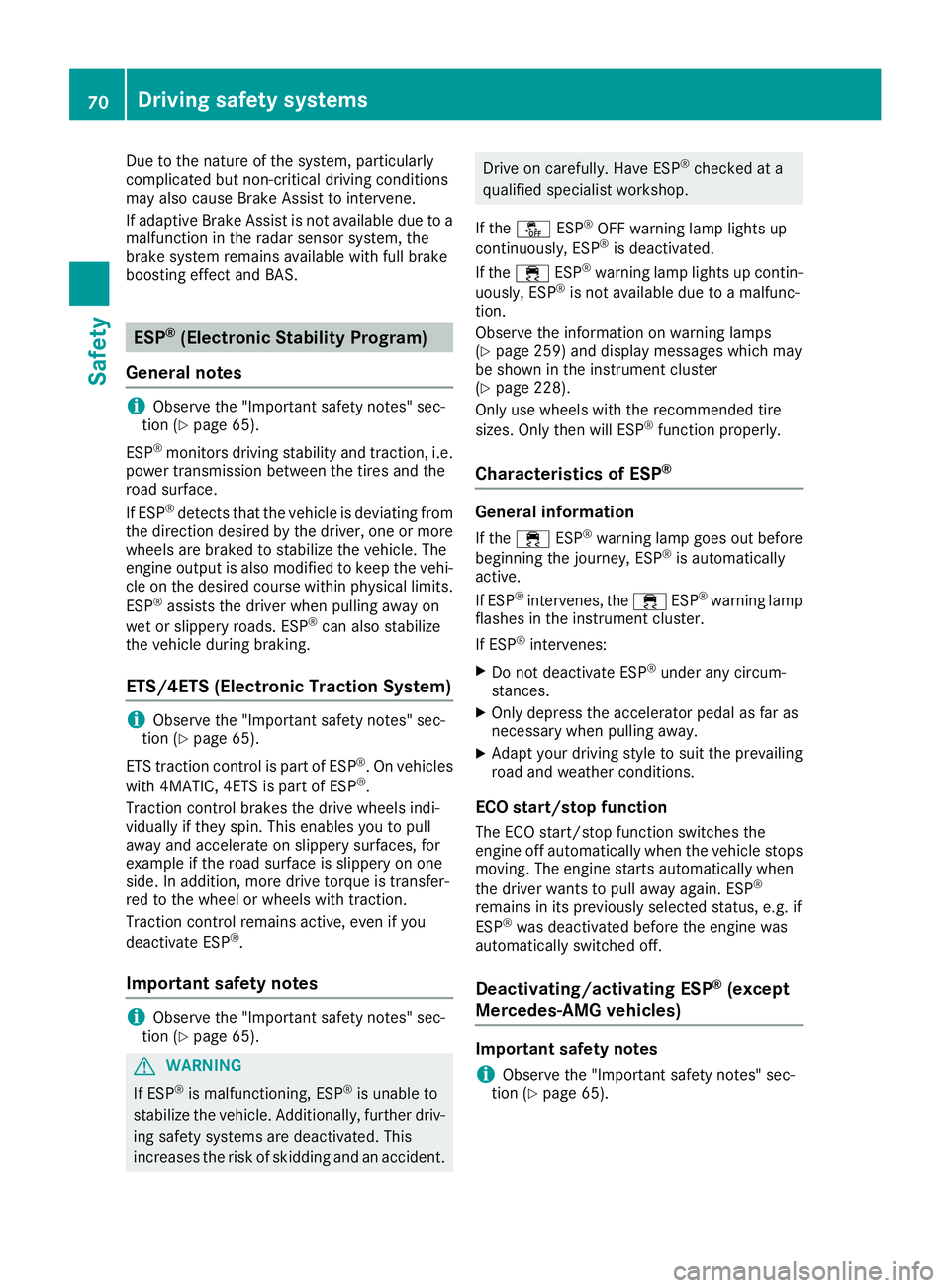 MERCEDES-BENZ GLC 2017 Owners Manual Due to the nature of the system, particularly
complicated but non-critical driving conditions
may also cause Brake Assist to intervene.
If adaptive Brake Assist is not available due to a
malfunction i MERCEDES-BENZ GLC 2017 Owners Manual Due to the nature of the system, particularly
complicated but non-critical driving conditions
may also cause Brake Assist to intervene.
If adaptive Brake Assist is not available due to a
malfunction i