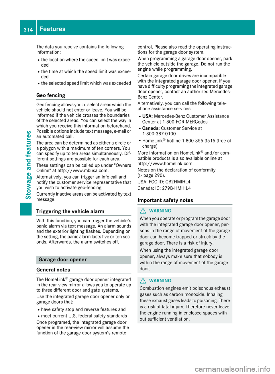 MERCEDES-BENZ GLC 2018 Owners Manual The data you receive contains the following
information: R
the location where the speed limit was excee-
ded R
the time at which the speed limit was excee-
ded R
the selected speed limit which was exc MERCEDES-BENZ GLC 2018 Owners Manual The data you receive contains the following
information: R
the location where the speed limit was excee-
ded R
the time at which the speed limit was excee-
ded R
the selected speed limit which was exc