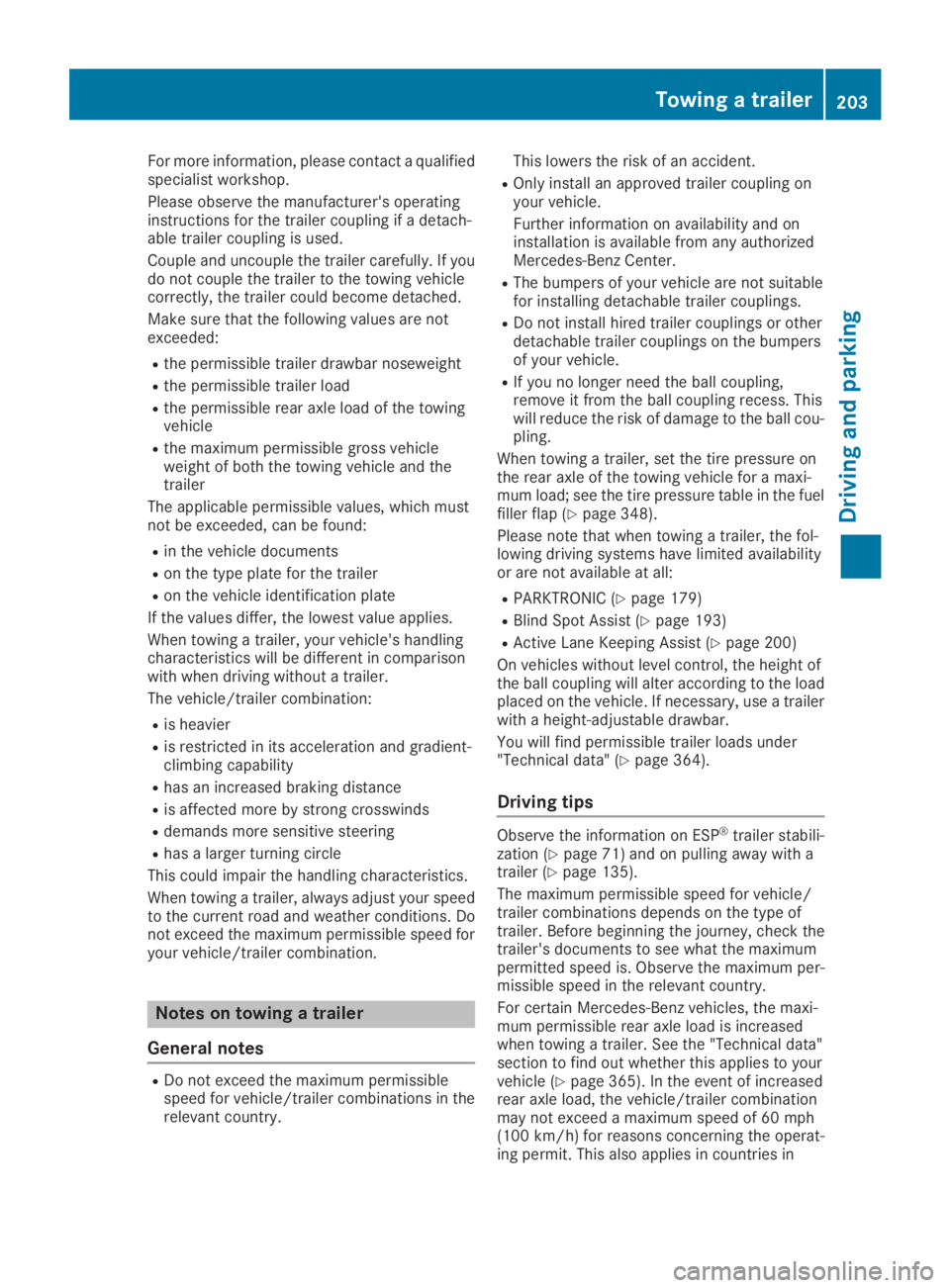 MERCEDES-BENZ GLC 2019  Owners Manual For more information, please contact a qualifiedspecialist workshop.
Please observe the manufacturer's operatinginstructions for the trailer coupling if a detach-able trailer coupling is used.
Cou
