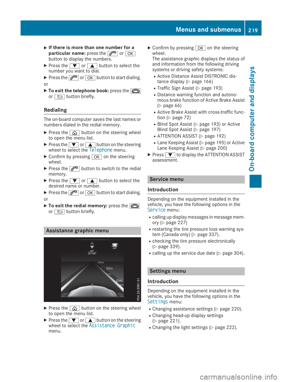 MERCEDES-BENZ GLC 2019  Owners Manual XIf there is more than one number for aparticular name:press the�aor�vbutton to display the numbers.
XPress the�dor�cbutton to select thenumber you want to dial.
XPress the�aor�vbutton to start dialin