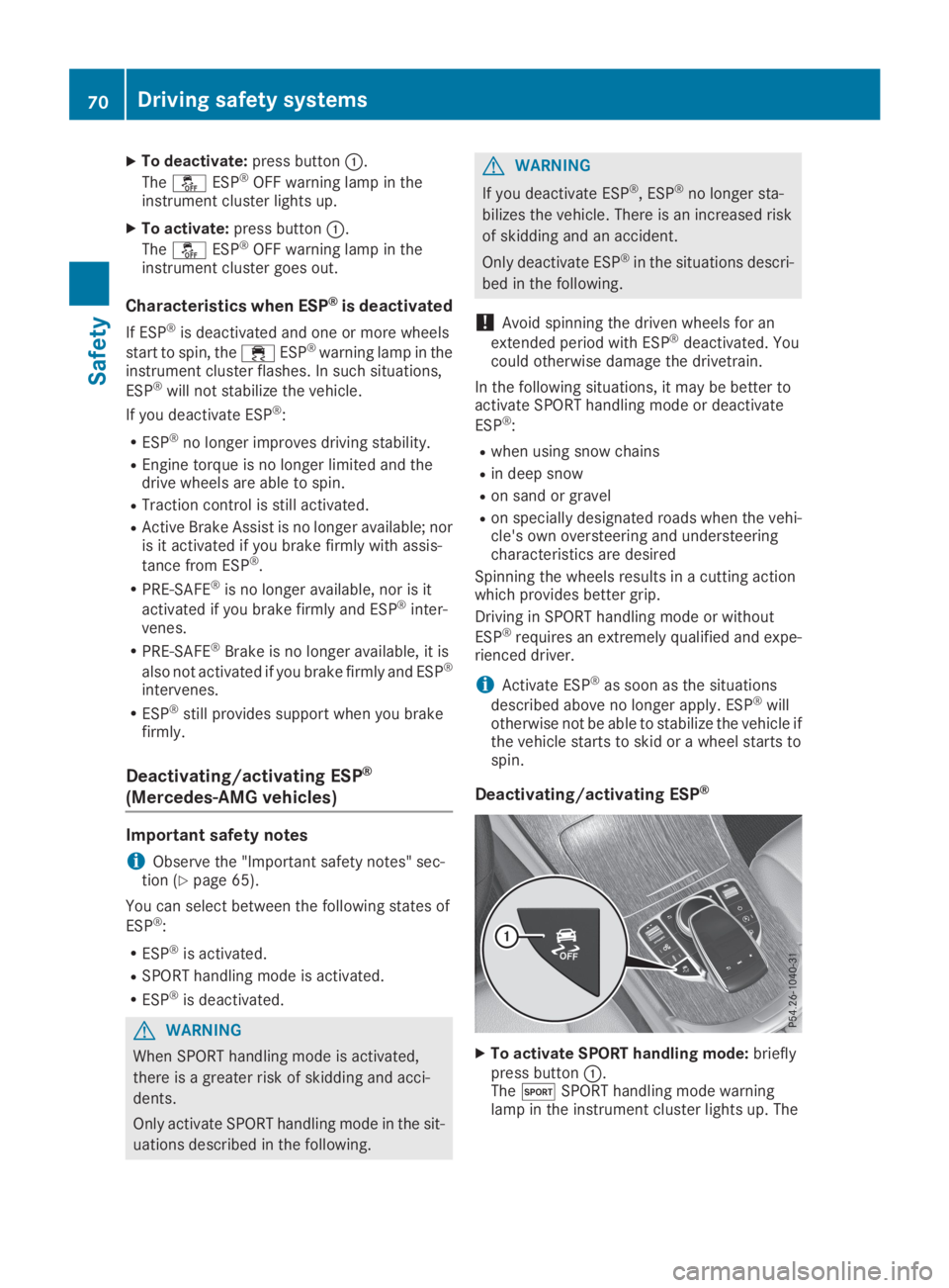 MERCEDES-BENZ GLC 2019  Owners Manual XTo deactivate:press button�C.
The�