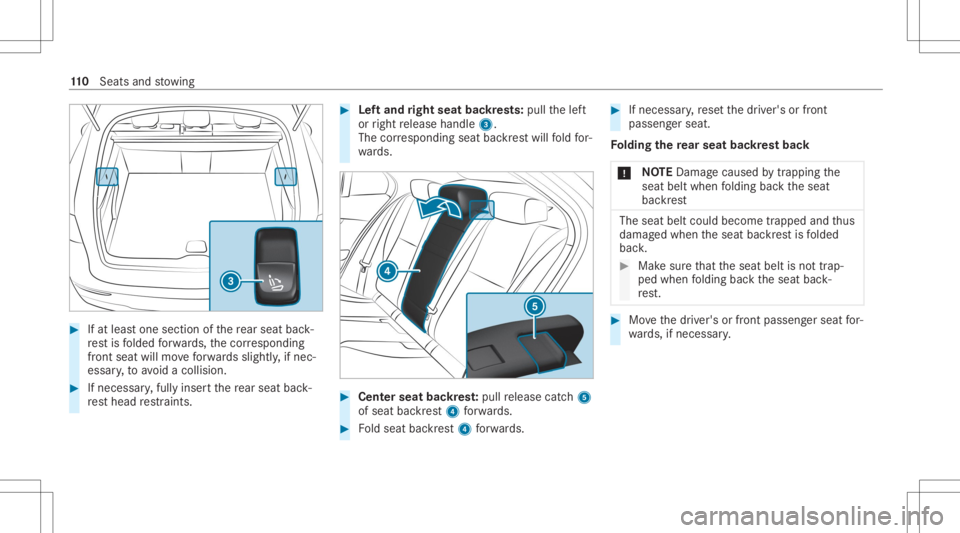 MERCEDES-BENZ GLC 2020  Owners Manual #
Ifat lea stone section ofthere ar seat back‐
re st isfolded forw ards, thecor responding
fr ont seat willmoveforw ards sligh tly, ifnec ‐
essar y,to avoid acollision. #
Ifnecessar y,fully inser 