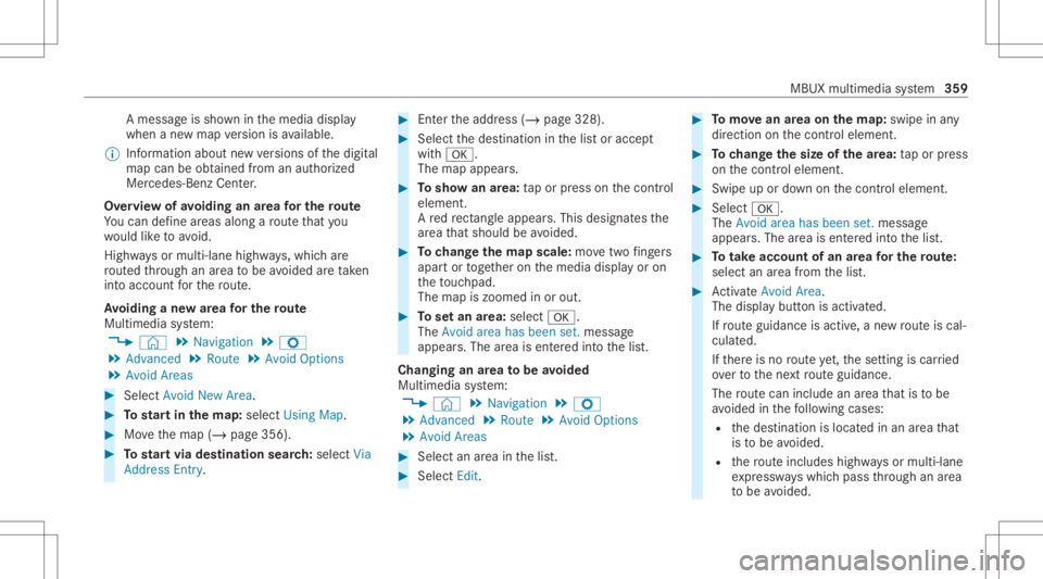 MERCEDES-BENZ GLC 2020 Owners Manual A
mes sage issho wninthemedia display
when ane wmap version isavailable.
% Info rm atio nabout newversions ofthedigit al
map canbeobt ained from anaut hor ized
Mer cedes- BenzCenter.
Ov ervie wof avo MERCEDES-BENZ GLC 2020 Owners Manual A
mes sage issho wninthemedia display
when ane wmap version isavailable.
% Info rm atio nabout newversions ofthedigit al
map canbeobt ained from anaut hor ized
Mer cedes- BenzCenter.
Ov ervie wof avo
