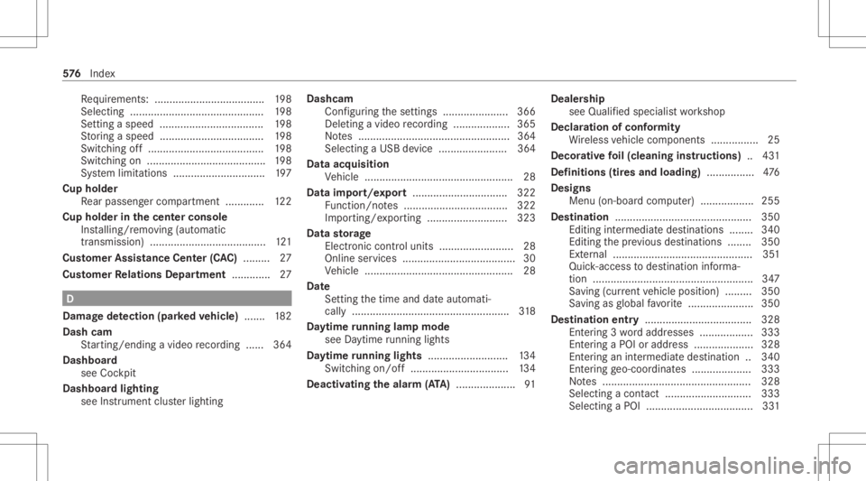 MERCEDES-BENZ GLC 2020 Owners Manual Re
quiremen ts:.....................................1 98
Selecti ng....... ......................................198
Se tting aspe ed <0011001100110011001100110011001100110011001100110011001100110011
MERCEDES-BENZ GLC 2020 Owners Manual Re
quiremen ts:.....................................1 98
Selecti ng....... ......................................198
Se tting aspe ed <0011001100110011001100110011001100110011001100110011001100110011