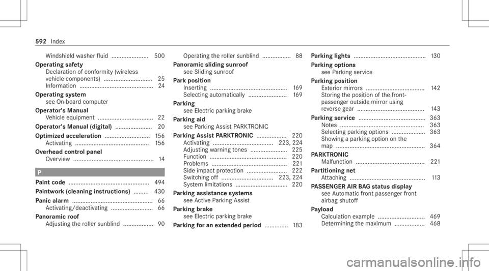 MERCEDES-BENZ GLC 2020 Owners Manual Wi
ndsh ield wa sher fluid .................. .... 500
Ope ratin gsaf ety
Decl arati on ofconf ormity (wirel ess
ve hicle component s)............................. 25
Inf ormation ......... .......... MERCEDES-BENZ GLC 2020 Owners Manual Wi
ndsh ield wa sher fluid .................. .... 500
Ope ratin gsaf ety
Decl arati on ofconf ormity (wirel ess
ve hicle component s)............................. 25
Inf ormation ......... ..........