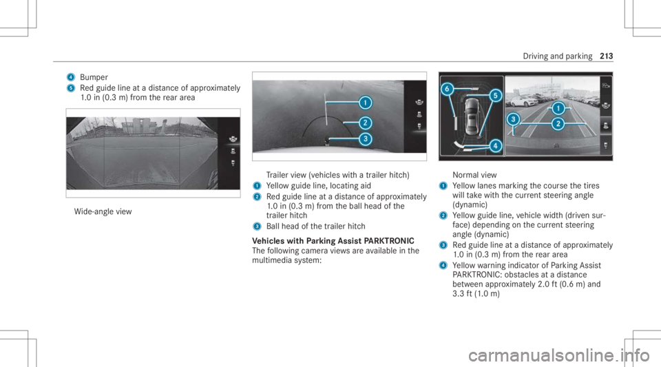 MERCEDES-BENZ GLC 2021  Owners Manual 4
Bumper
5 Redguide lineatadis tance ofapprox imat ely
1. 0 in (0.3 m)from there ar area Wi
de-ang levie w Tr
ailer view(vehic leswithatrailer hitch)
1 Yello wguide line,locat ingaid
2 Redguide lineat