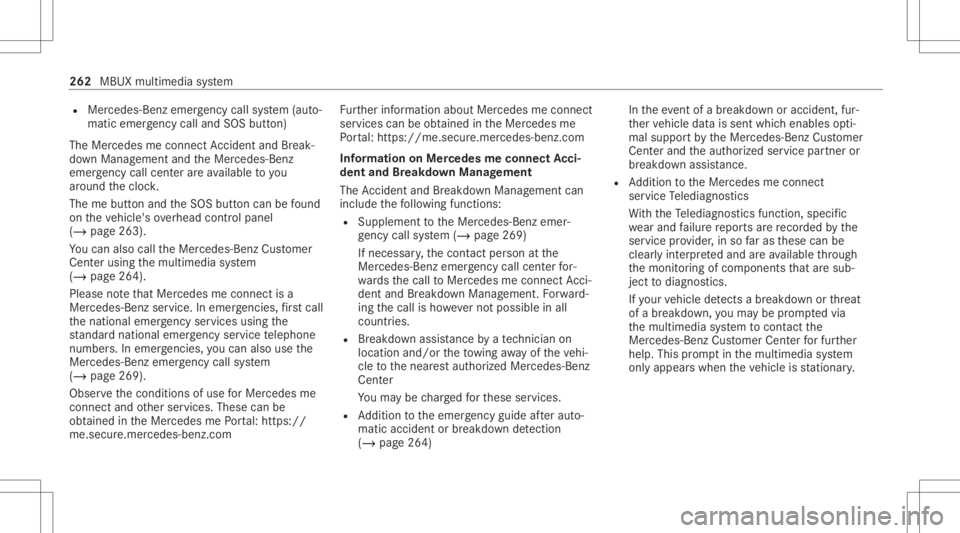 MERCEDES-BENZ GLC 2021 Owners Manual R
Mer cedes-Ben zemer gency callsy stem (aut o‐
matic emergency calland SOS button)
The Mercede sme conne ctAccid ent and Brea k‐
do wn Manag eme ntand theMer cedes- Benz
emer gency callcent erare MERCEDES-BENZ GLC 2021 Owners Manual R
Mer cedes-Ben zemer gency callsy stem (aut o‐
matic emergency calland SOS button)
The Mercede sme conne ctAccid ent and Brea k‐
do wn Manag eme ntand theMer cedes- Benz
emer gency callcent erare
