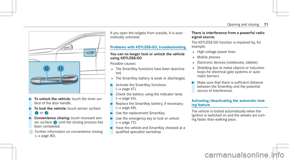 MERCEDES-BENZ GLC 2021 Owners Manual #
Tounlo cktheve hicl e:touc hth einner sur‐
fa ce ofthedoor handle. #
Toloc kth eve hicl e:touc hsen sor surface
1 or2. #
Convenience closing:touc hre cess edsen‐
sor surface 2untilth eclosing pr MERCEDES-BENZ GLC 2021 Owners Manual #
Tounlo cktheve hicl e:touc hth einner sur‐
fa ce ofthedoor handle. #
Toloc kth eve hicl e:touc hsen sor surface
1 or2. #
Convenience closing:touc hre cess edsen‐
sor surface 2untilth eclosing pr