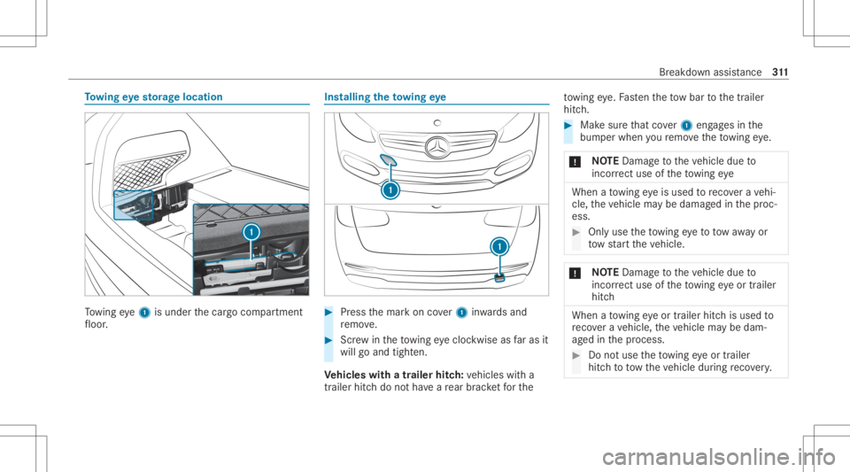 MERCEDES-BENZ GLC 2022  Owners Manual To
wing eyesto rage location To
wing eye1 isunder thecar gocom partmen t
fl oor . Ins
talling theto wing eye #
Press themar kon cover1 inwa rdsand
re mo ve. #
Screw intheto wing eyecloc kwiseasfaras i