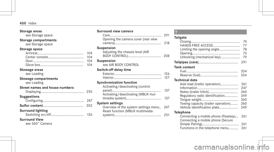 MERCEDES-BENZ GLC 2022 Owners Manual St
orag ear eas
see Stor ag espace
St orag ecom partmen ts
se eSt or ag espace
St orag espa ce
Ar mr est................ .................................1 04
Cent erconsole .......................... MERCEDES-BENZ GLC 2022 Owners Manual St
orag ear eas
see Stor ag espace
St orag ecom partmen ts
se eSt or ag espace
St orag espa ce
Ar mr est................ .................................1 04
Cent erconsole ..........................