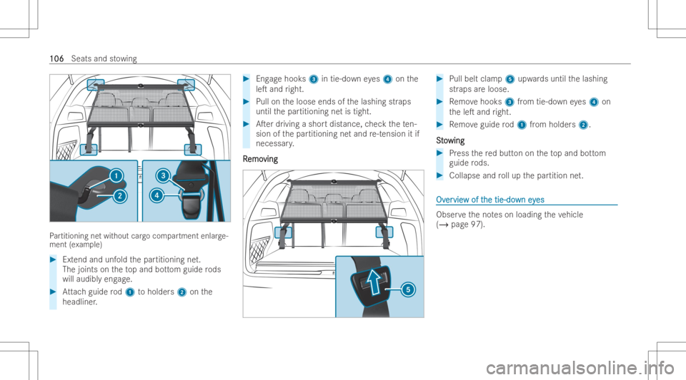 MERCEDES-BENZ GLC COUPE 2023  Owners Manual Pa
rtitioning netwit hout cargocom partment enlarge-
ment (exa mp le) #
Extend andunfold thepar titionin gne t.
The joints ontheto pand bottom guide rods
will audibl yeng age. #
Attach guide rod1 toho