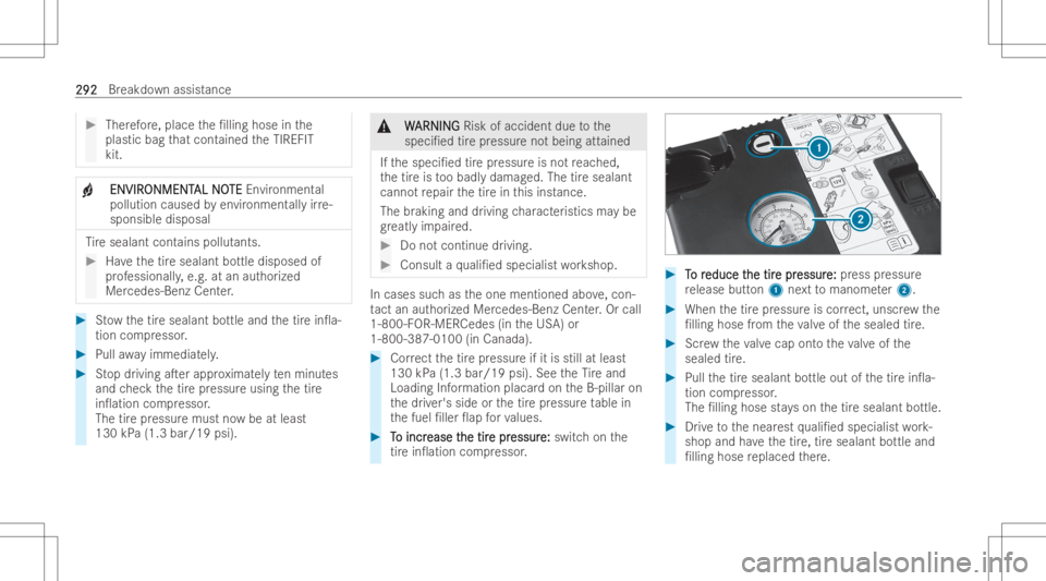 MERCEDES-BENZ GLC COUPE 2023 Owners Manual #
Ther efor e, pla ce the/lling hoseinthe
plastic bagthat cont ainedth eTIREFIT
kit. +
ENVI
R ENVI
RONMENT ONMENT
ALNO AL
NOTE TE
Environment al
pollution causedbyenvironment allyirre -
sponsi bledis MERCEDES-BENZ GLC COUPE 2023 Owners Manual #
Ther efor e, pla ce the/lling hoseinthe
plastic bagthat cont ainedth eTIREFIT
kit. +
ENVI
R ENVI
RONMENT ONMENT
ALNO AL
NOTE TE
Environment al
pollution causedbyenvironment allyirre -
sponsi bledis