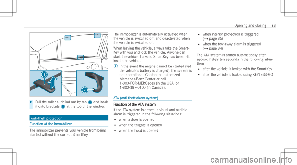 MERCEDES-BENZ GLC COUPE 2023 Owners Manual #
Pull thero ller sunblind outbytab1 and hook
it ont obr ac kets 2 attheto pof thewindo w. Anti-tAnti-t
heT heT
prot pr
otection ection
FF
unction oft unction
ofthe immobilizer he
immobilizer The
im MERCEDES-BENZ GLC COUPE 2023 Owners Manual #
Pull thero ller sunblind outbytab1 and hook
it ont obr ac kets 2 attheto pof thewindo w. Anti-tAnti-t
heT heT
prot pr
otection ection
FF
unction oft unction
ofthe immobilizer he
immobilizer The
im