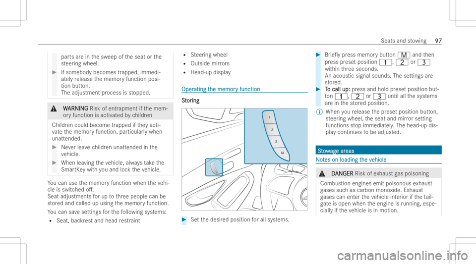 MERCEDES-BENZ GLC COUPE 2023 Owners Manual par
tsarein thesw eep oftheseat orthe
st ee ring wheel. #
Ifsom ebodybec ome strapp ed, imm edi-
at elyre lease thememor yfunction posi-
tion button.
The adjustmen tpr ocess isstopped. &
W W
ARNIN G A MERCEDES-BENZ GLC COUPE 2023 Owners Manual par
tsarein thesw eep oftheseat orthe
st ee ring wheel. #
Ifsom ebodybec ome strapp ed, imm edi-
at elyre lease thememor yfunction posi-
tion button.
The adjustmen tpr ocess isstopped. &
W W
ARNIN G A