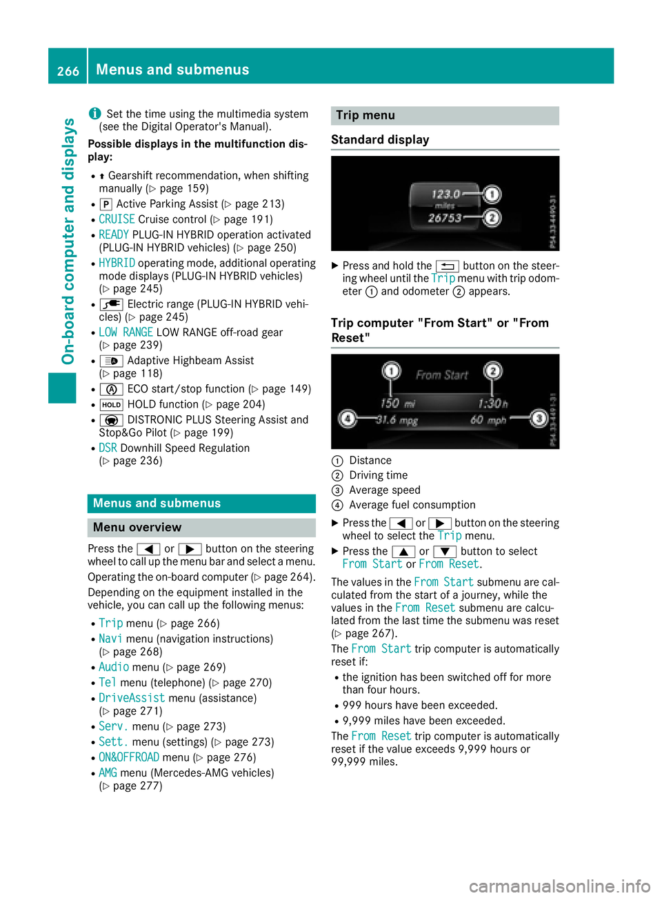 MERCEDES-BENZ GLE 2016  Owners Manual i Set the time using the multimedia system
(see the Digital Operator's Manual).
Possible displays in the multifunction dis-
play: R
�