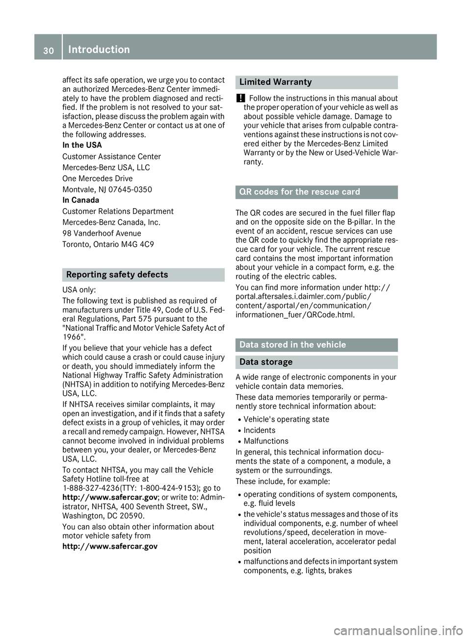 MERCEDES-BENZ GLE 2016 Owners Manual affect its safe operation, we urge you to contact
an authorized Mercedes-Benz Center immedi-
ately to have the problem diagnosed and recti-
fied. If the problem is not resolved to your sat-
isfaction, MERCEDES-BENZ GLE 2016 Owners Manual affect its safe operation, we urge you to contact
an authorized Mercedes-Benz Center immedi-
ately to have the problem diagnosed and recti-
fied. If the problem is not resolved to your sat-
isfaction,