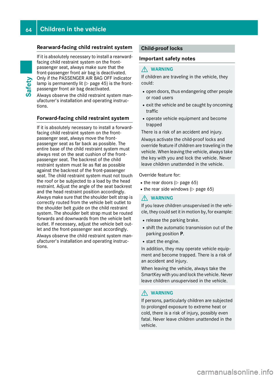 MERCEDES-BENZ GLE 2016 Owners Manual Rearward-facing child restraint system If it is absolutely necessary to install a rearward-
facing child restraint system on the front-
passenger seat, always make sure that the
front-passenger front MERCEDES-BENZ GLE 2016 Owners Manual Rearward-facing child restraint system If it is absolutely necessary to install a rearward-
facing child restraint system on the front-
passenger seat, always make sure that the
front-passenger front