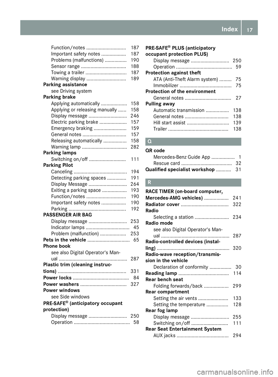 MERCEDES-BENZ GLE 2018  Owners Manual Function/notes ............................. 187
Important safety notes .................. 187
Problems (malfunctions) ................ 190
Sensor range ................................ .1 88
Towing a
