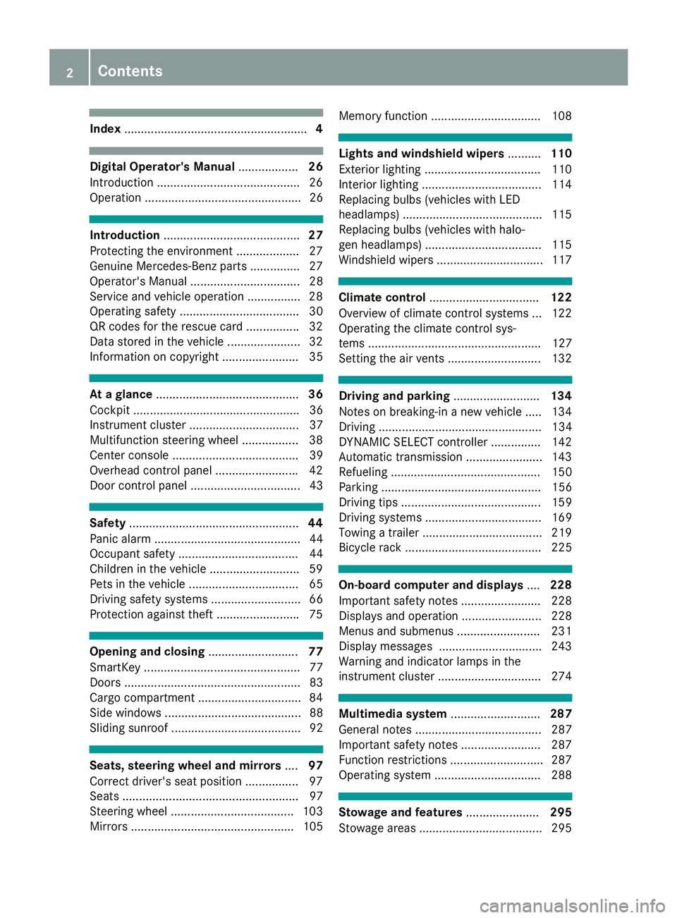 MERCEDES-BENZ GLE 2018 Owners Manual Index ....................................................... 4
Digital Operator's Manual .................. 26
Introduction .......................................... .2 6
Operation ............. MERCEDES-BENZ GLE 2018 Owners Manual Index ....................................................... 4
Digital Operator's Manual .................. 26
Introduction .......................................... .2 6
Operation .............